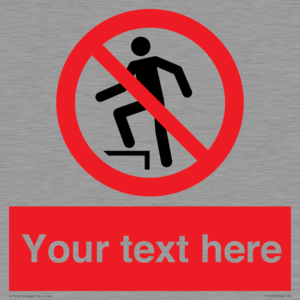 Custom prohibition no stepping on surface